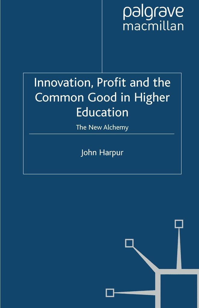 Innovation Profit and the Common Good in Higher Education