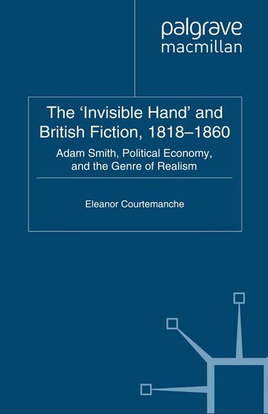 The 'Invisible Hand' and British Fiction 1818-1860