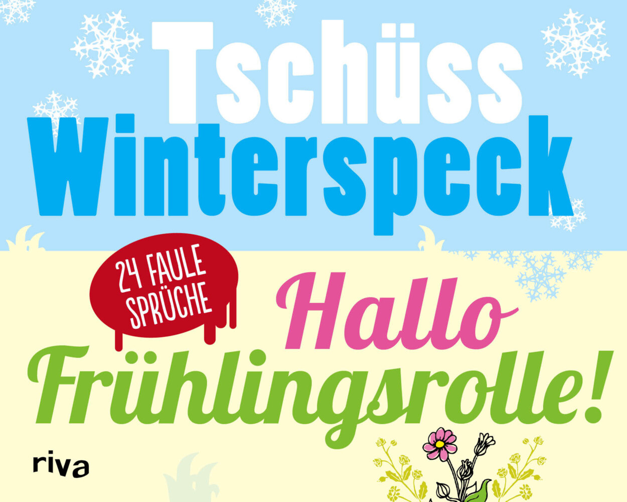 Image of Tschüss Winterspeck hallo Frühlingsrolle!