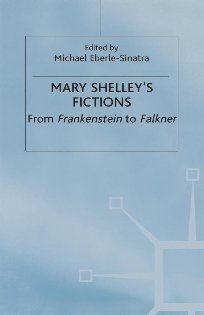 Mary Shelley's Fictions