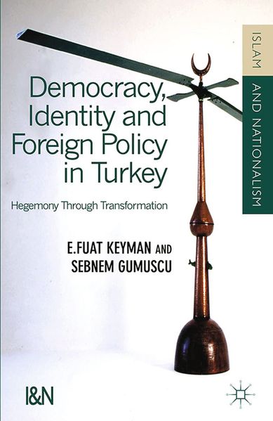 Democracy Identity and Foreign Policy in Turkey
