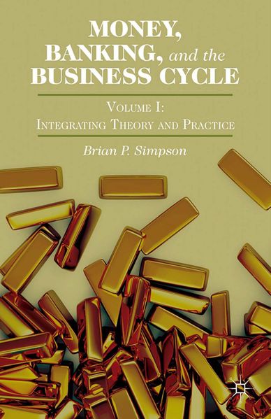 Money Banking and the Business Cycle