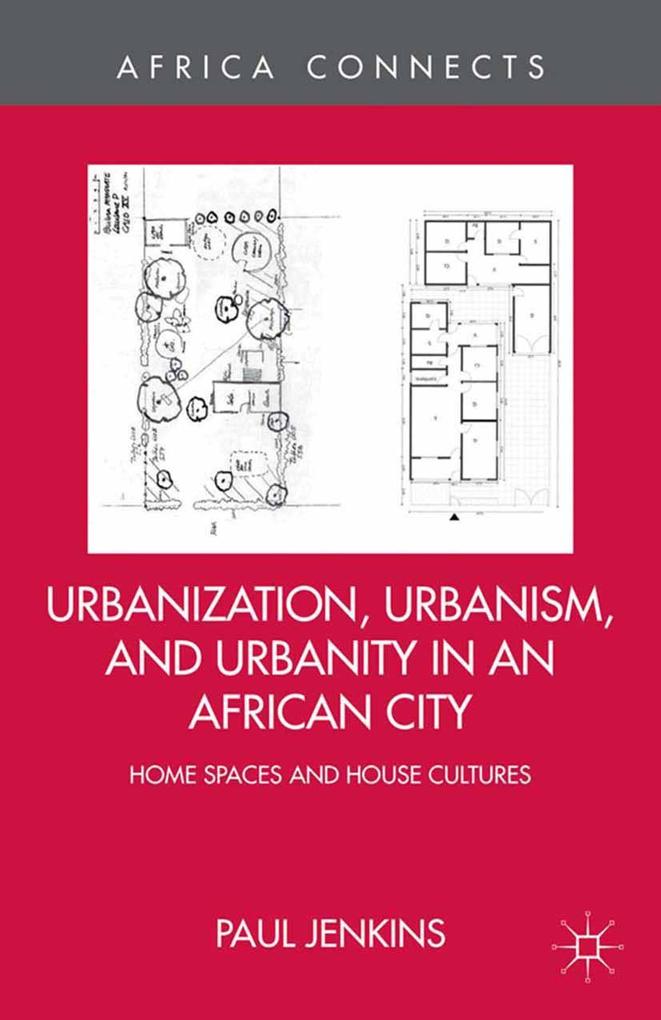 Urbanization Urbanism and Urbanity in an African City