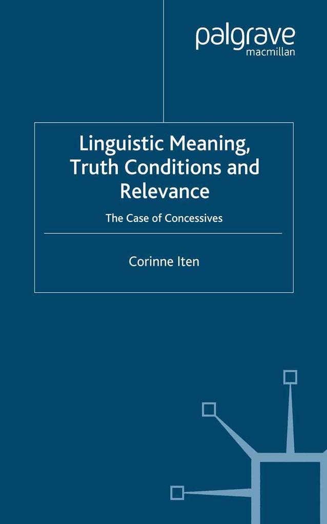 Linguistic Meaning Truth Conditions and Relevance