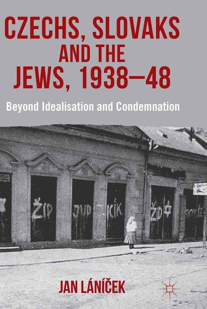 Czechs Slovaks and the Jews 1938-48