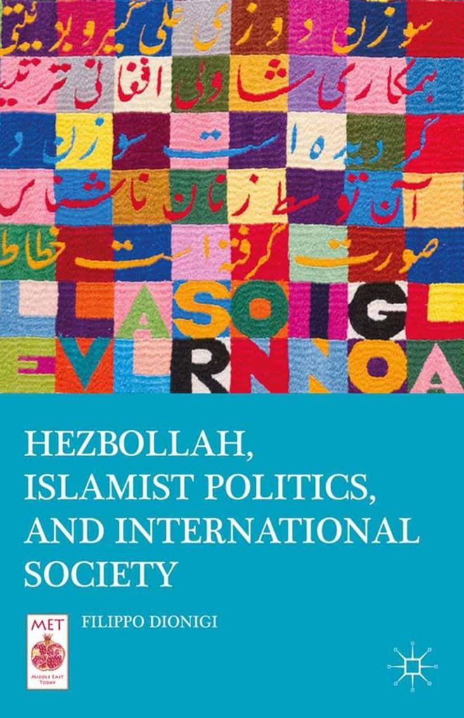 Hezbollah Islamist Politics and International Society