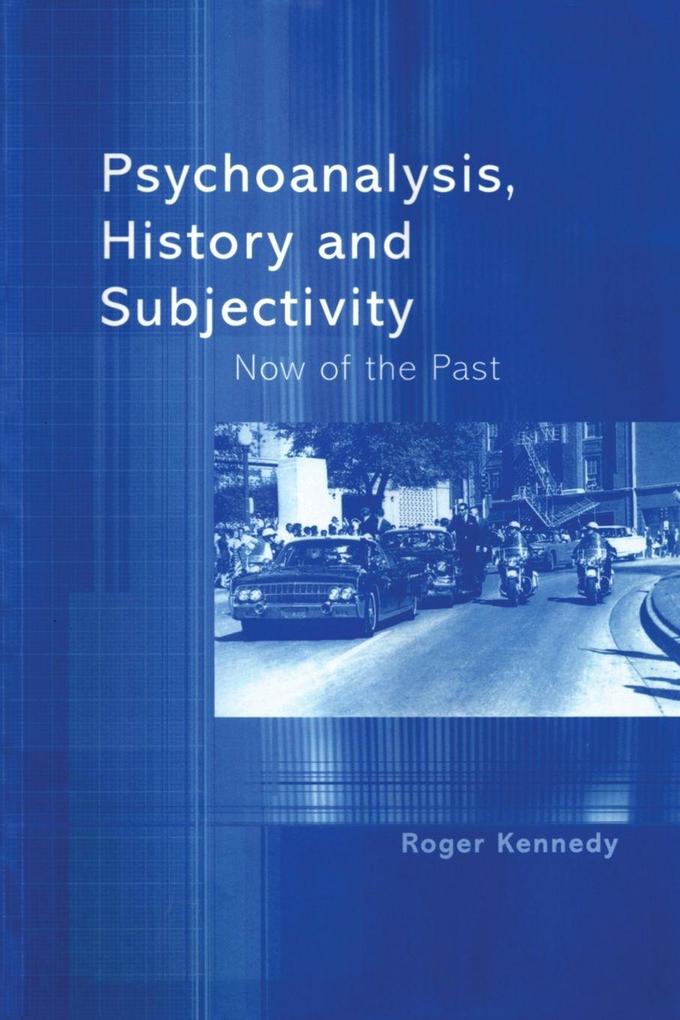 Psychoanalysis History and Subjectivity