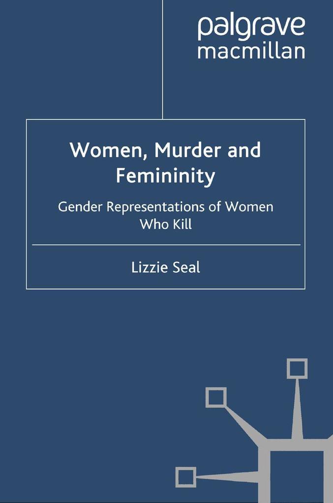 Women Murder and Femininity