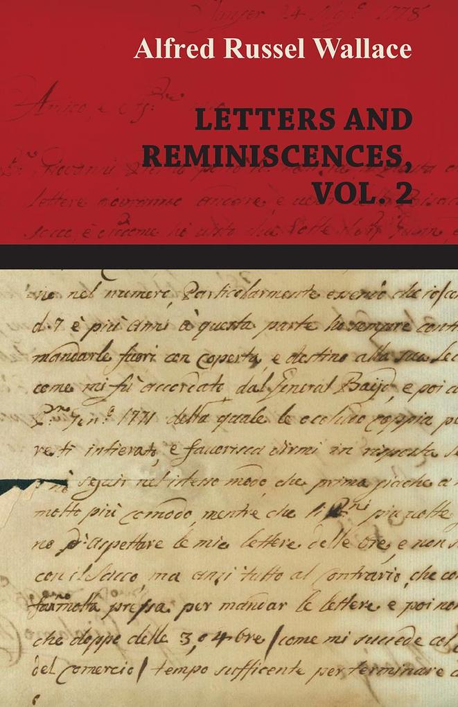 Alfred Russel Wallace: Letters and Reminiscences Vol. 2