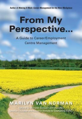 From My Perspective... A Guide to Career/Employment Centre Management