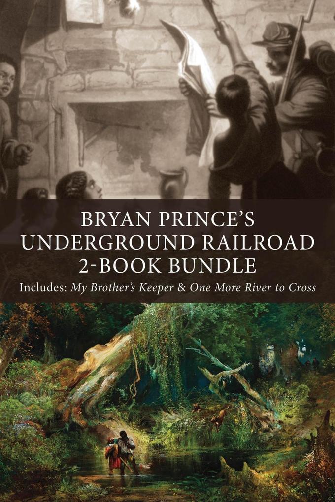 Bryan Prince‘s Underground Railroad 2-Book Bundle
