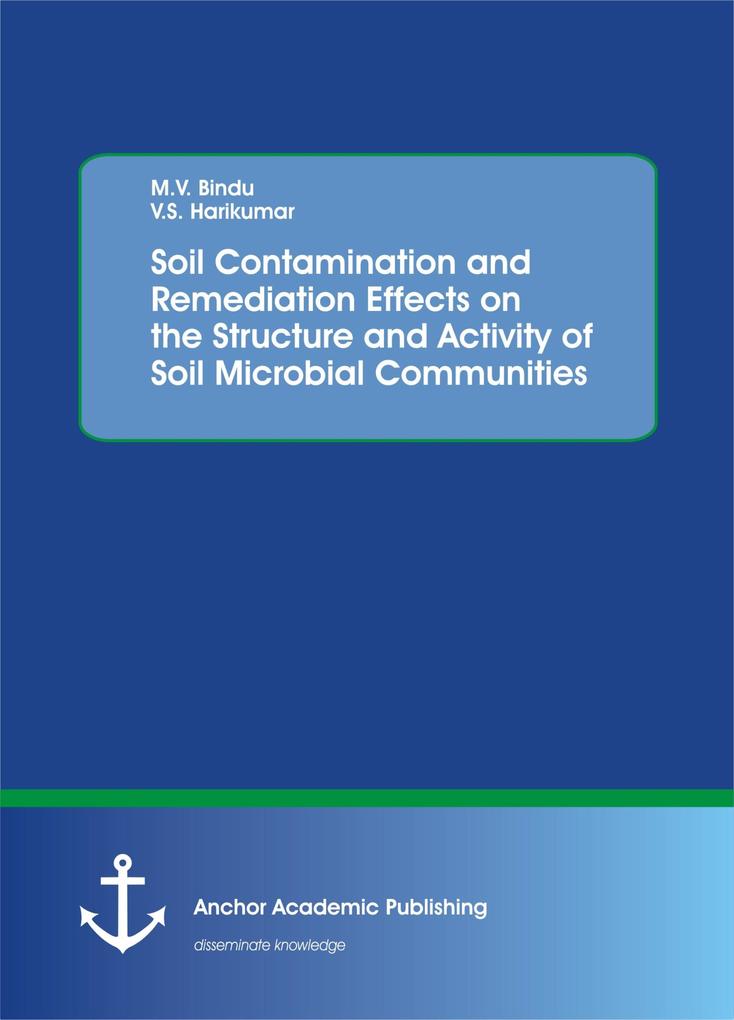 Soil Contamination and Remediation Effects on the Structure and Activity of Soil Microbial Communities