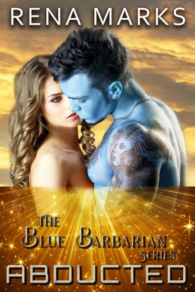 Abducted (Blue Barbarian Series #1)