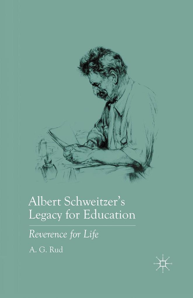 Albert Schweitzer's Legacy for Education