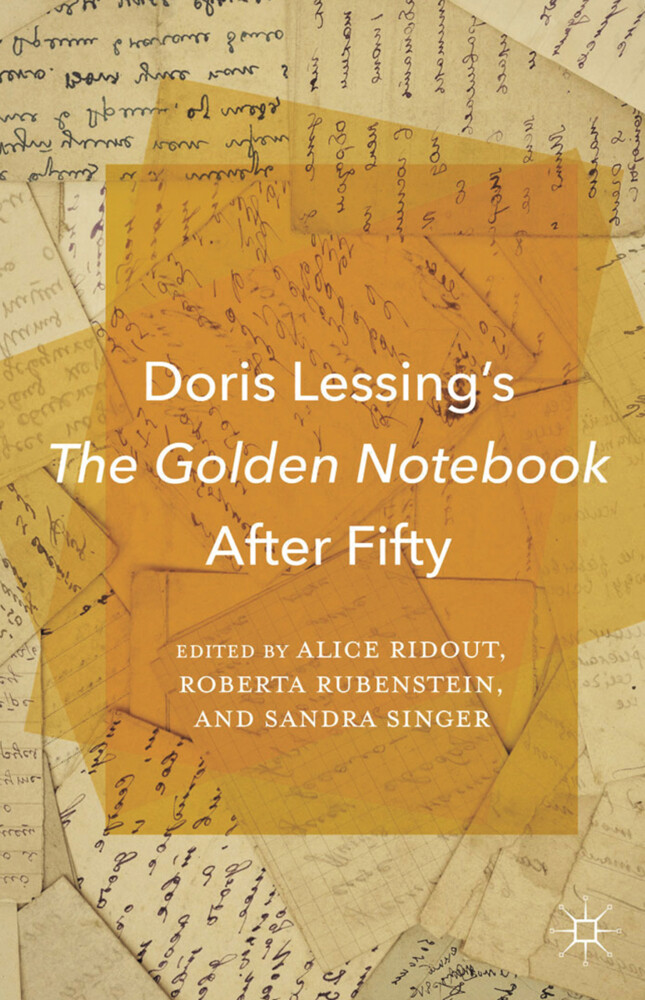 Doris Lessings The Golden Notebook After Fifty