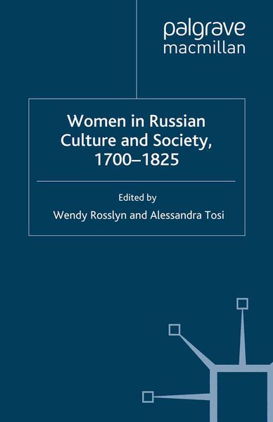 Women in Russian Culture and Society 1700-1825