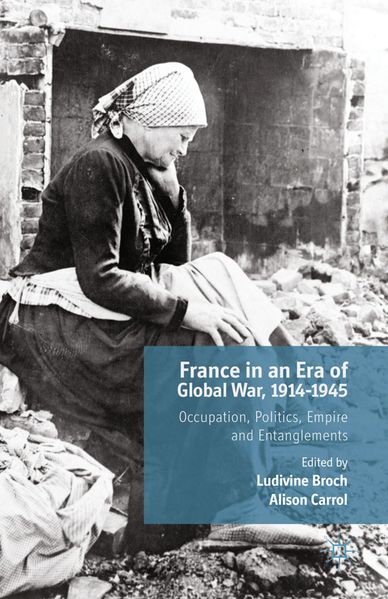 France in an Era of Global War 1914-1945