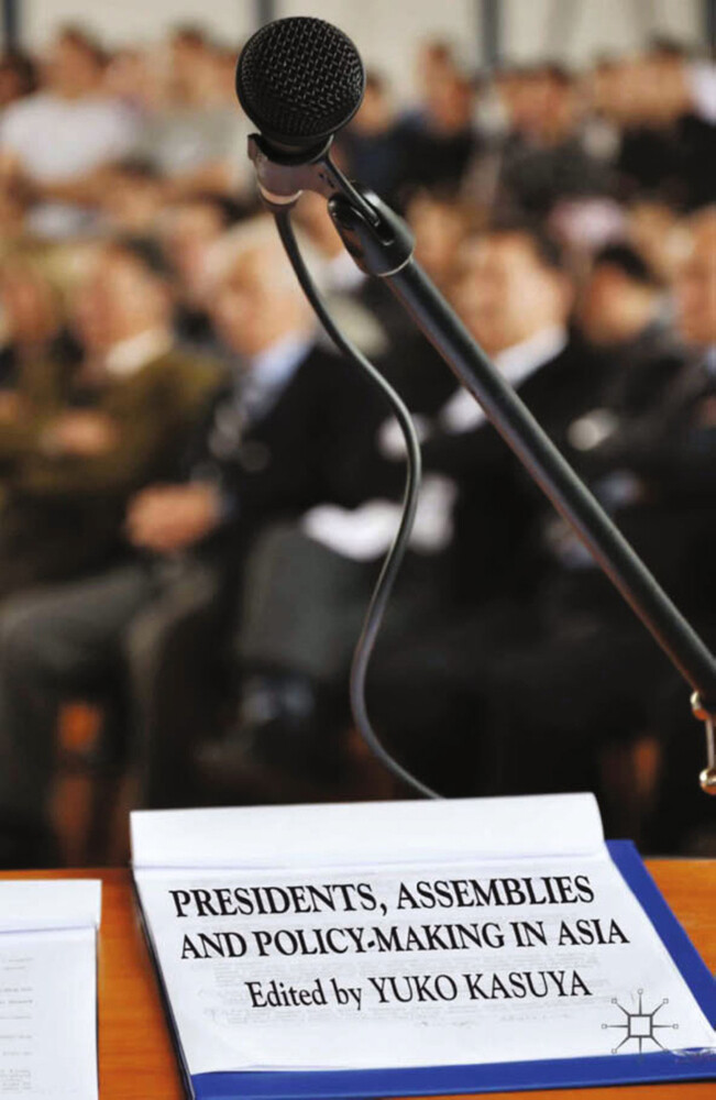 Presidents Assemblies and Policy-making in Asia
