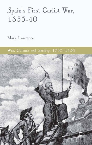Spain's First Carlist War 1833-40