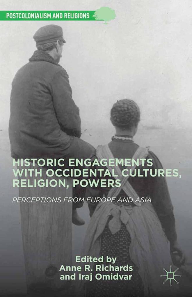 Historic Engagements with Occidental Cultures Religions Powers
