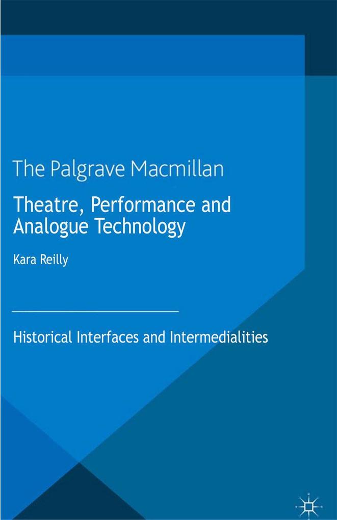 Theatre Performance and Analogue Technology