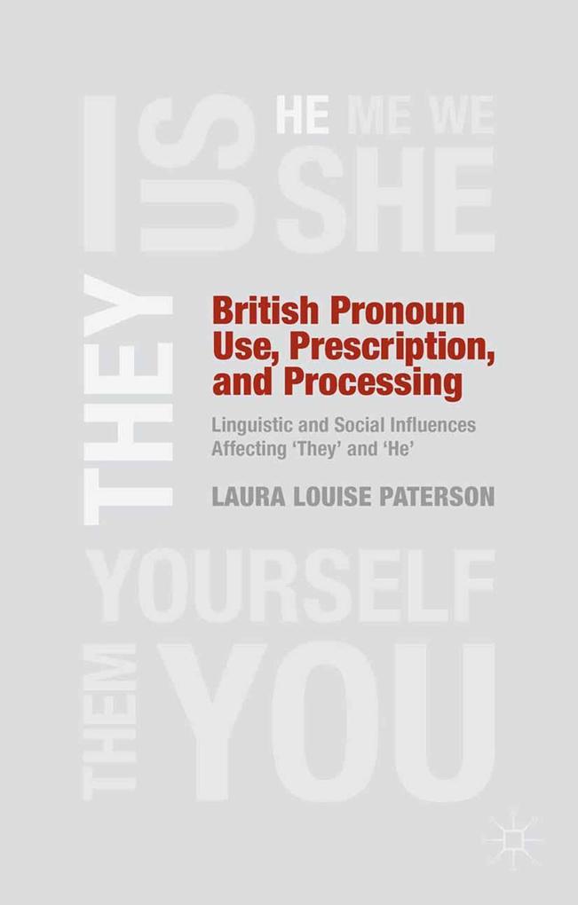 British Pronoun Use Prescription and Processing