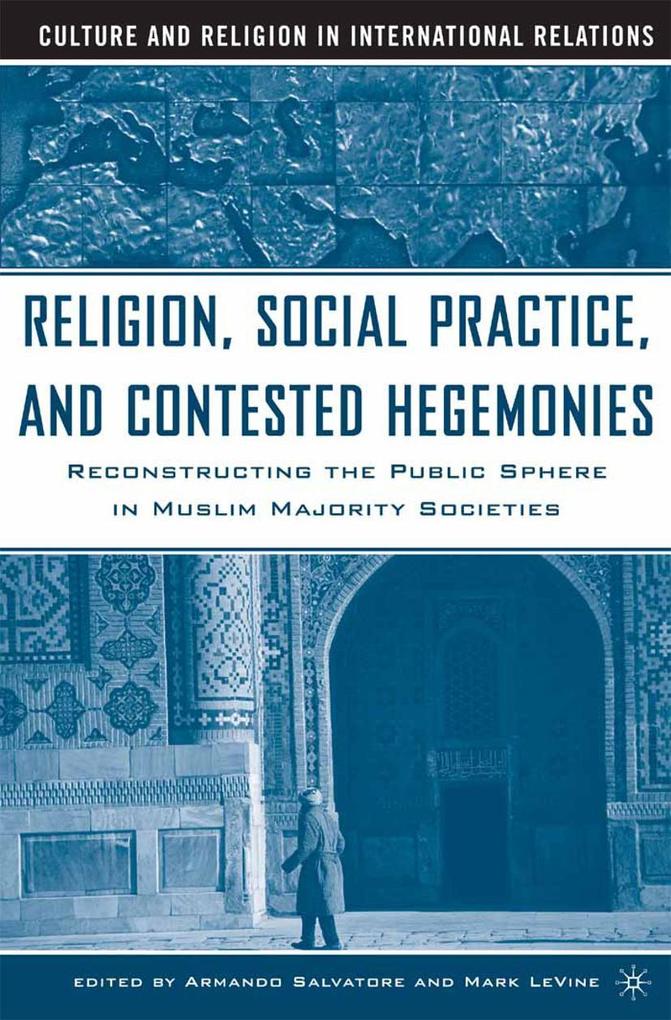 Religion Social Practice and Contested Hegemonies