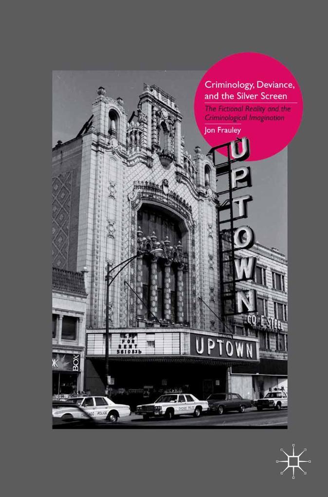 Criminology Deviance and the Silver Screen