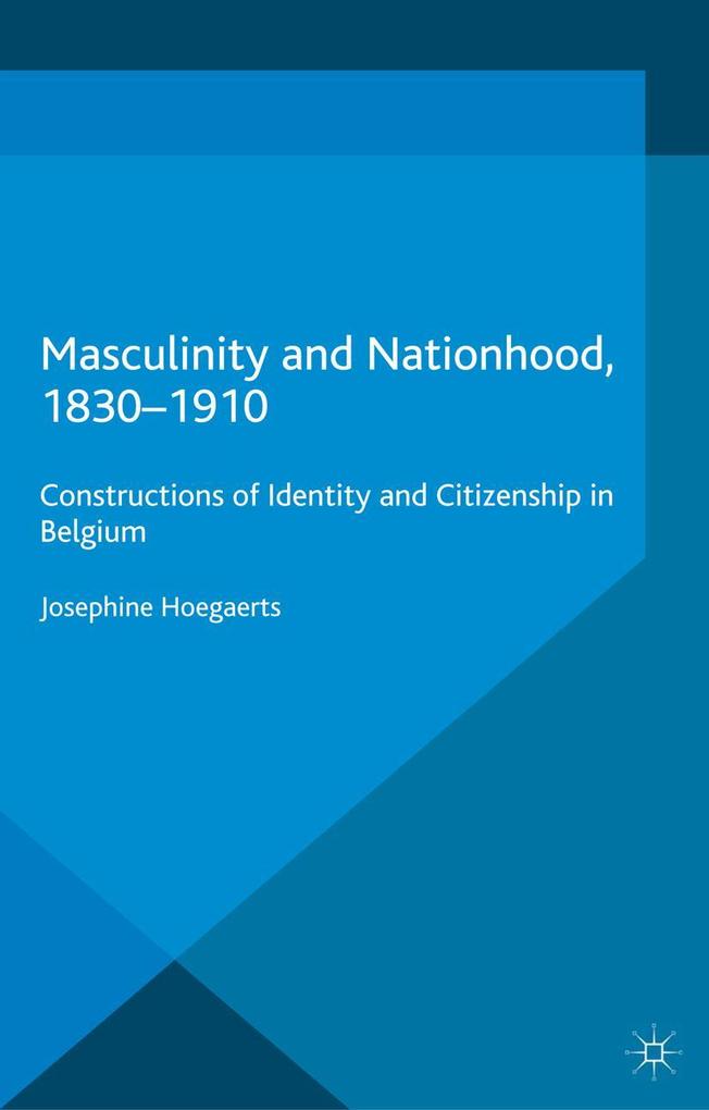 Masculinity and Nationhood 1830-1910