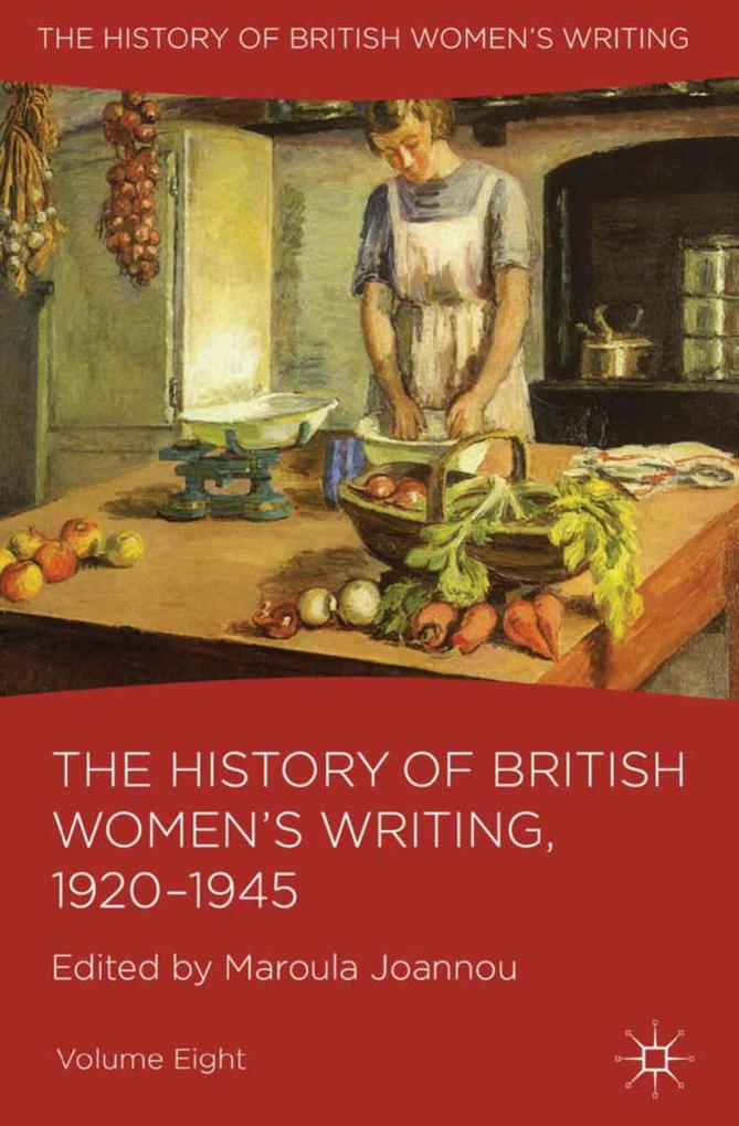 The History of British Women's Writing 1920-1945