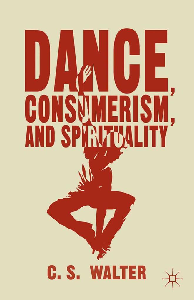 Dance Consumerism and Spirituality