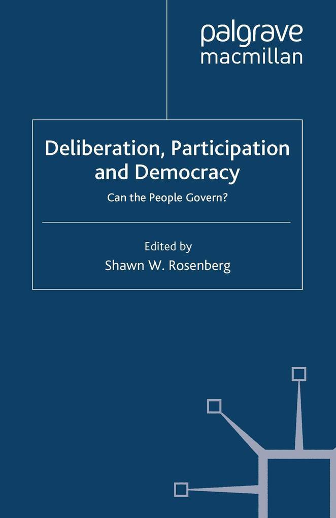 Deliberation Participation and Democracy
