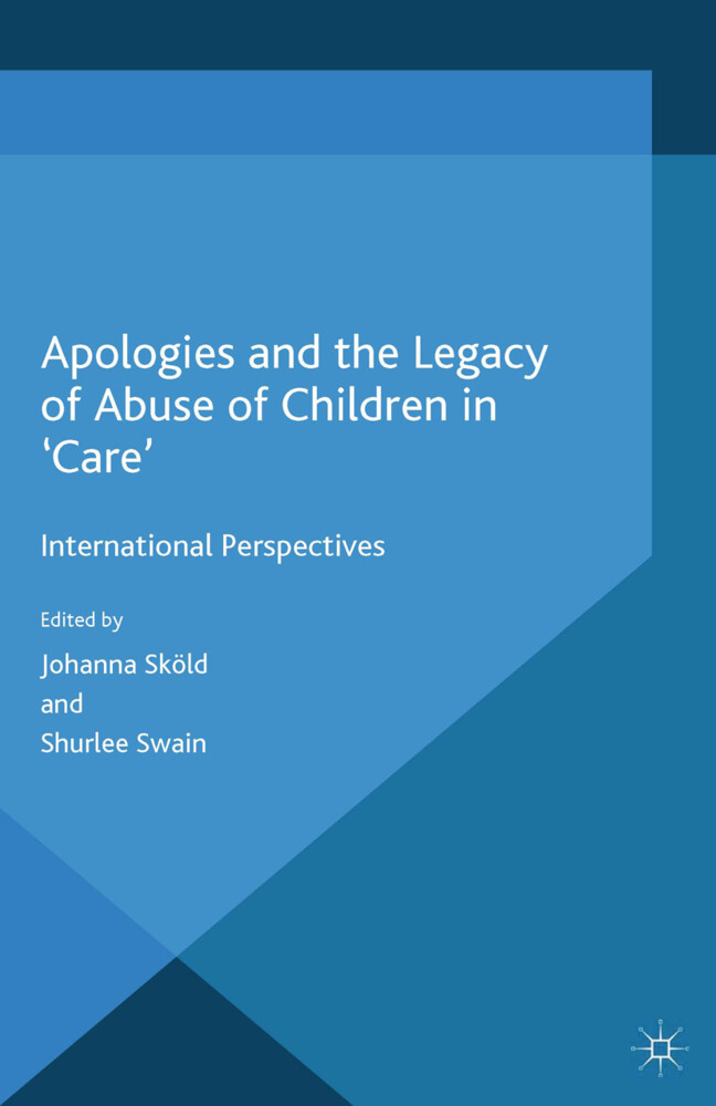 Apologies and the Legacy of Abuse of Children in ‘Care‘