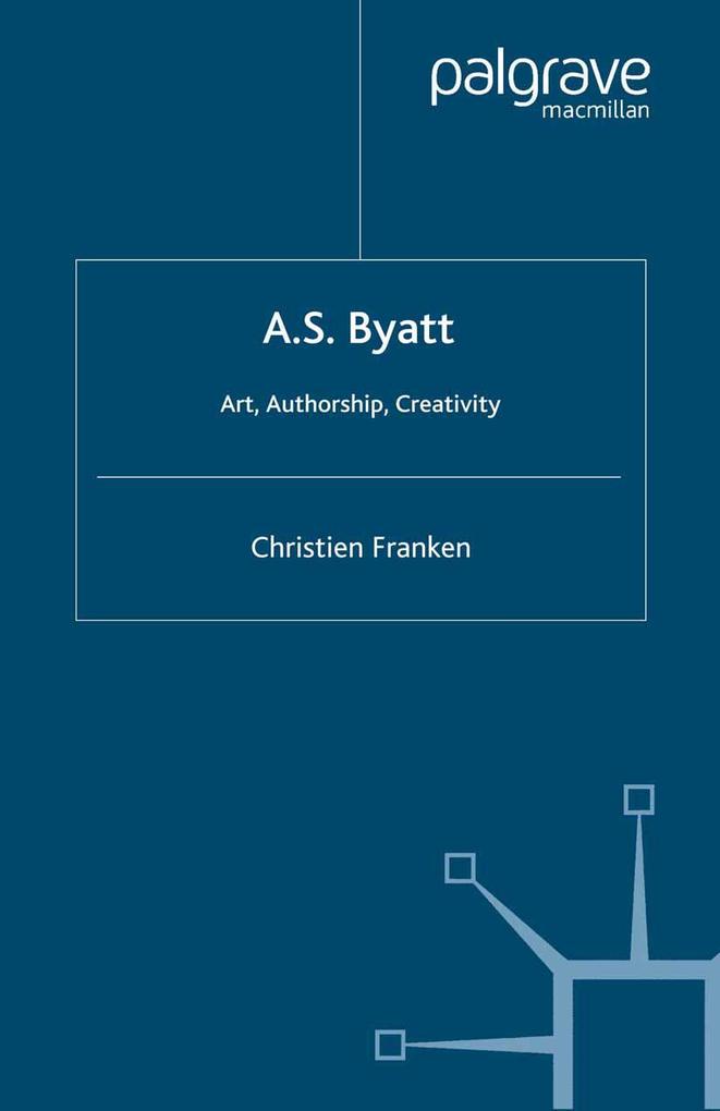 A.S.Byatt: Art Authorship Creativity