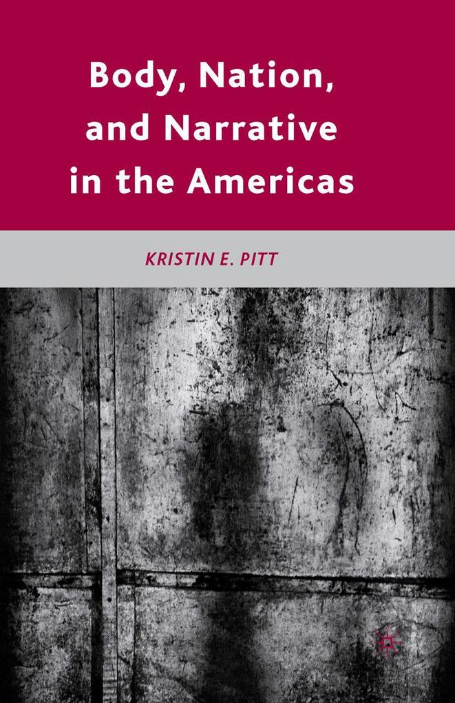 Body Nation and Narrative in the Americas