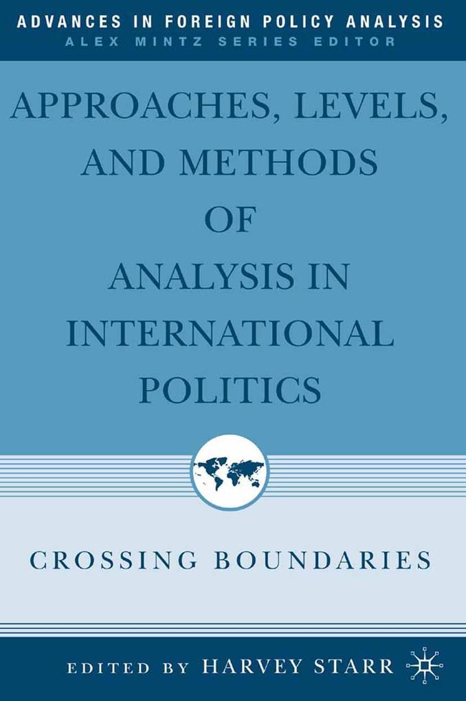 Approaches Levels and Methods of Analysis in International Politics