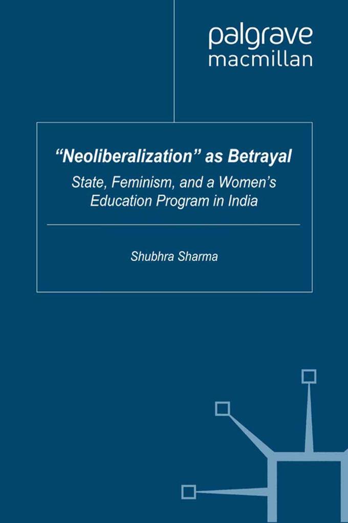'Neoliberalization' as Betrayal