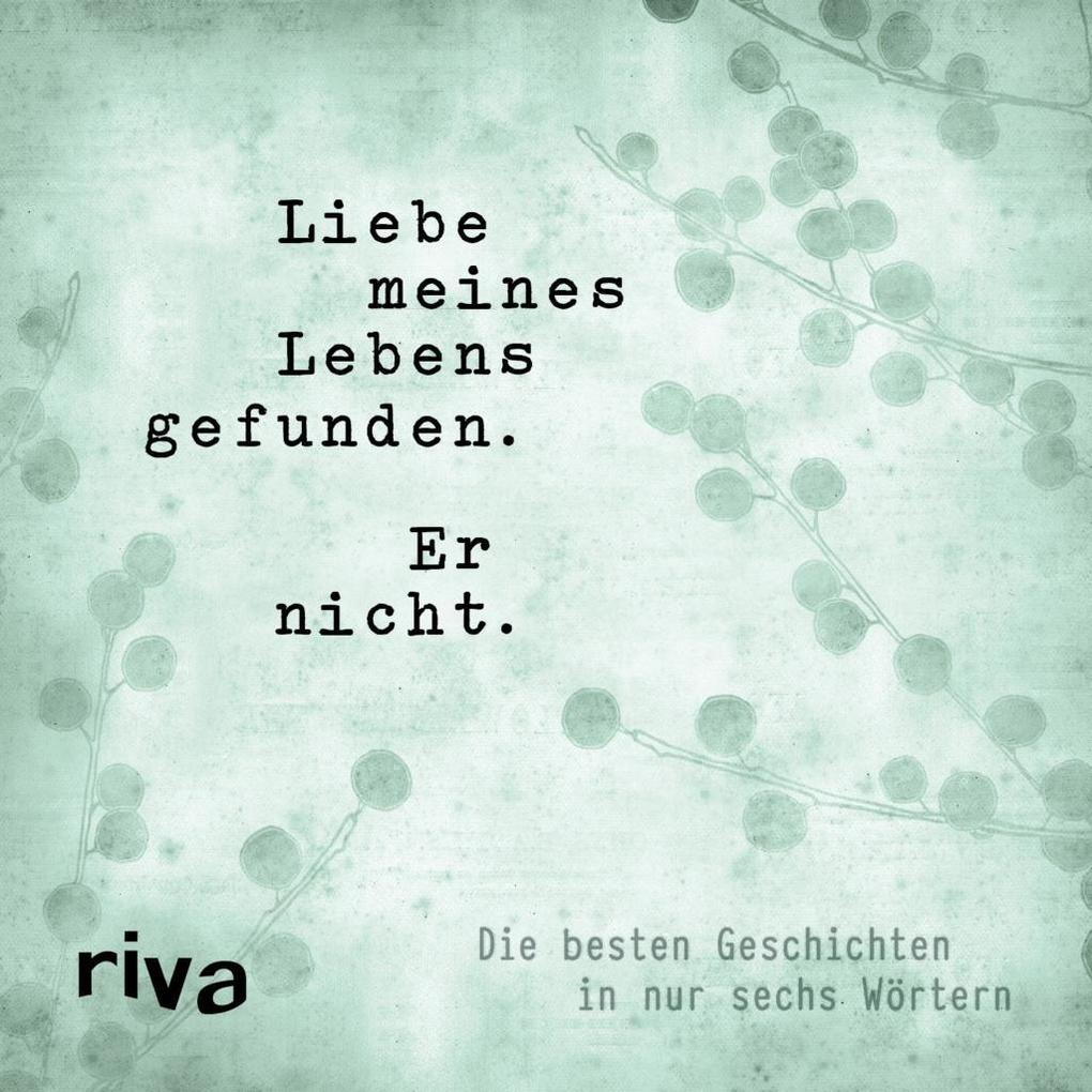 Liebe meines Lebens gefunden. Er nicht. als Buch Liebe meines Lebens gefunden. Er nicht. als Buch