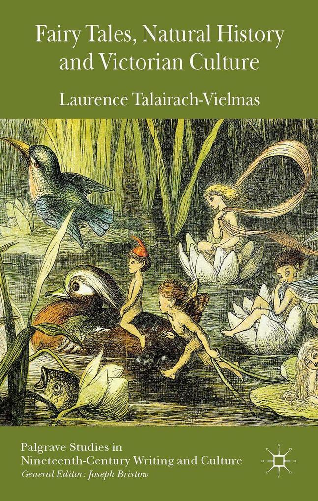 Fairy Tales Natural History and Victorian Culture