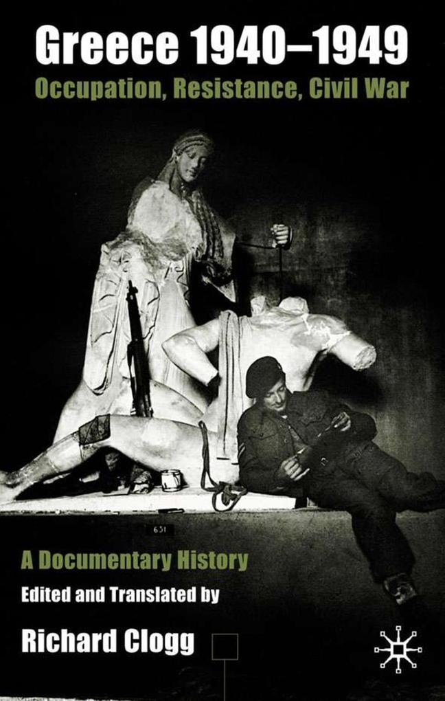 Greece 1940-1949: Occupation Resistance Civil War