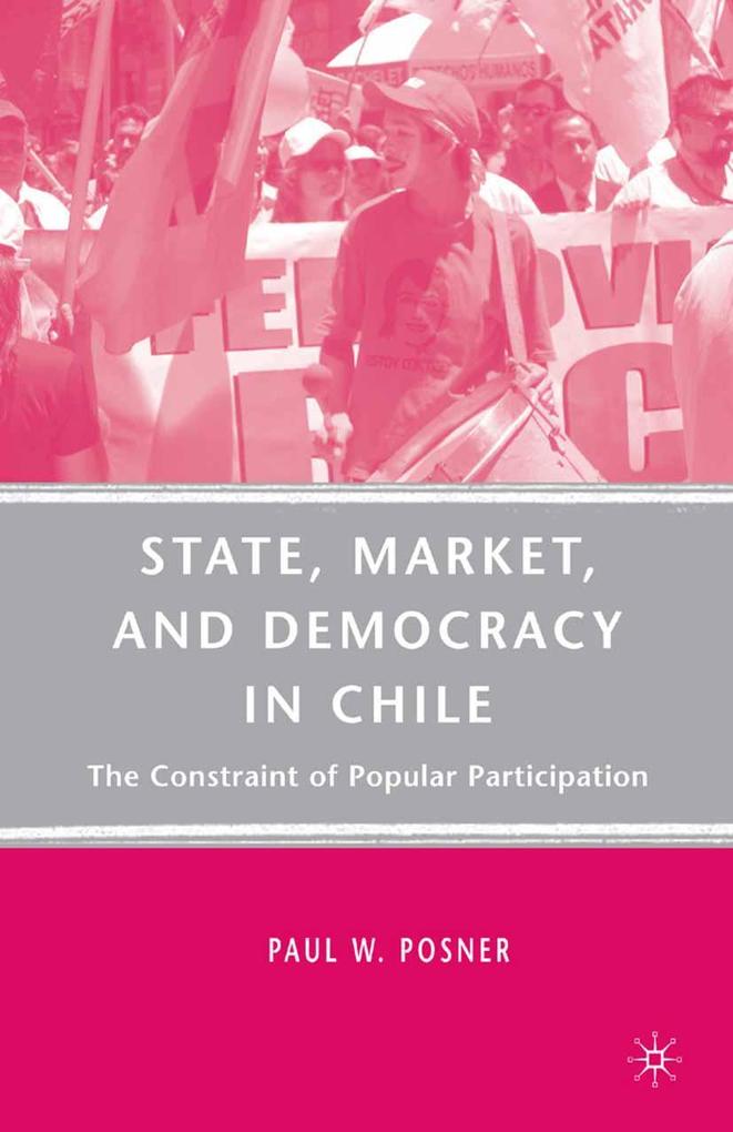 State Market and Democracy in Chile