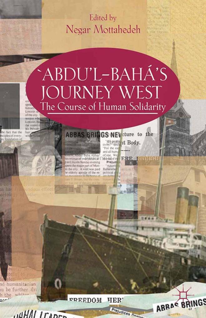 'Abdu'l-Bahá's Journey West: The Course of Human Solidarity