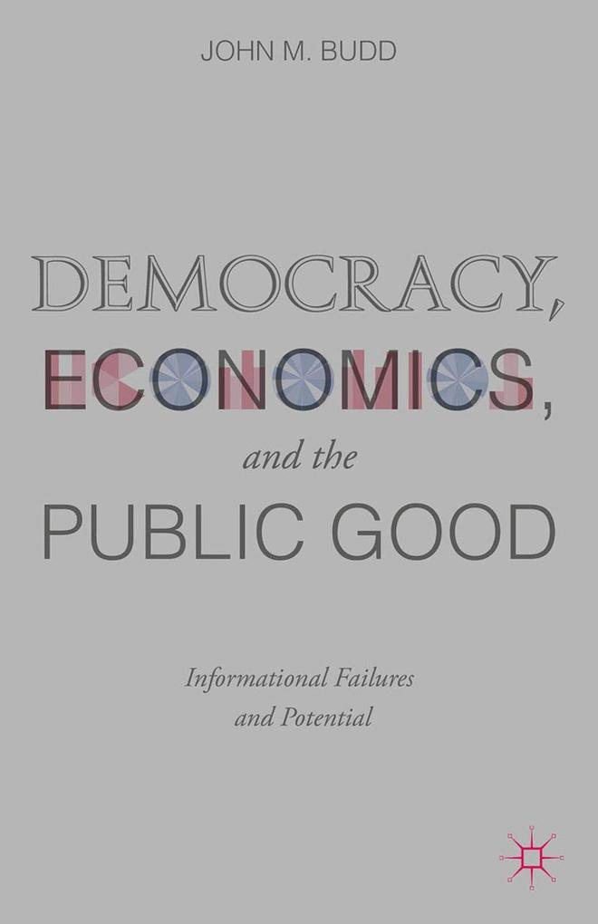 Democracy Economics and the Public Good