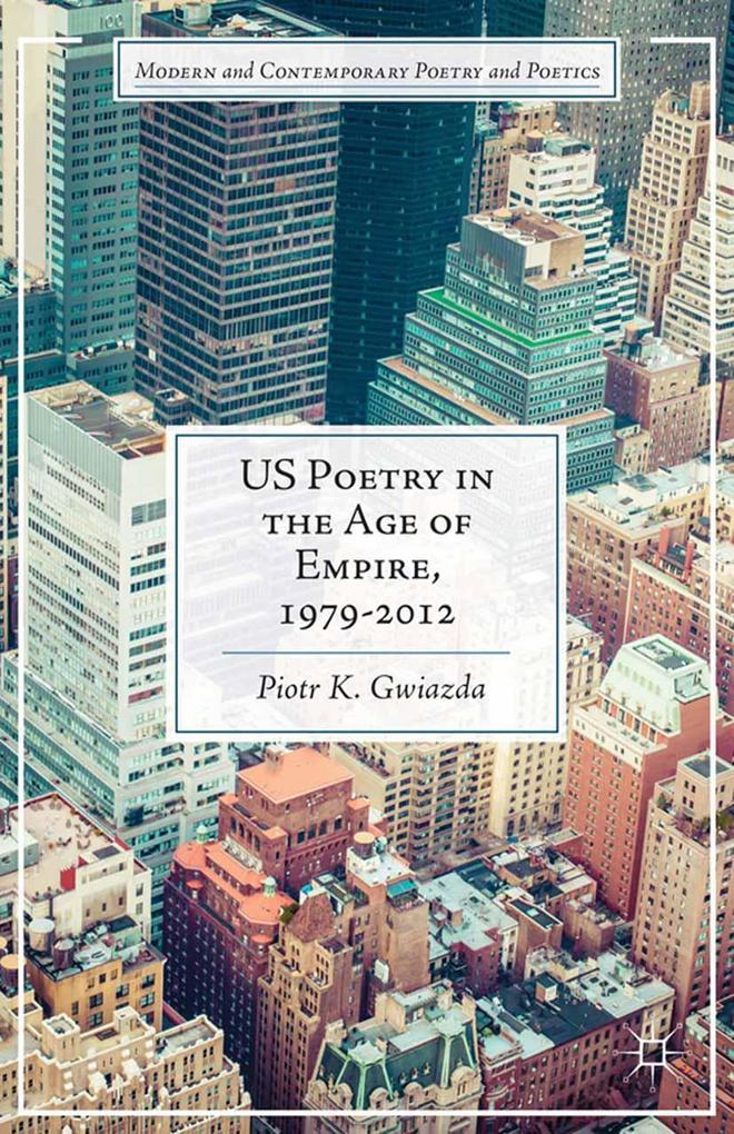 US Poetry in the Age of Empire 1979-2012