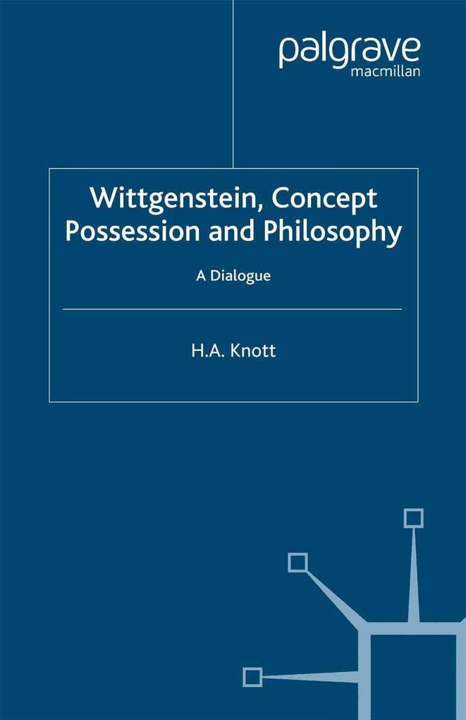 Wittgenstein Concept Possession and Philosophy