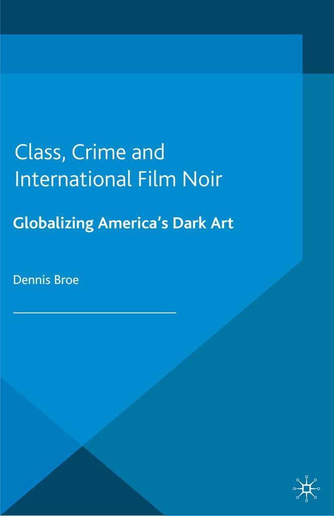 Class Crime and International Film Noir