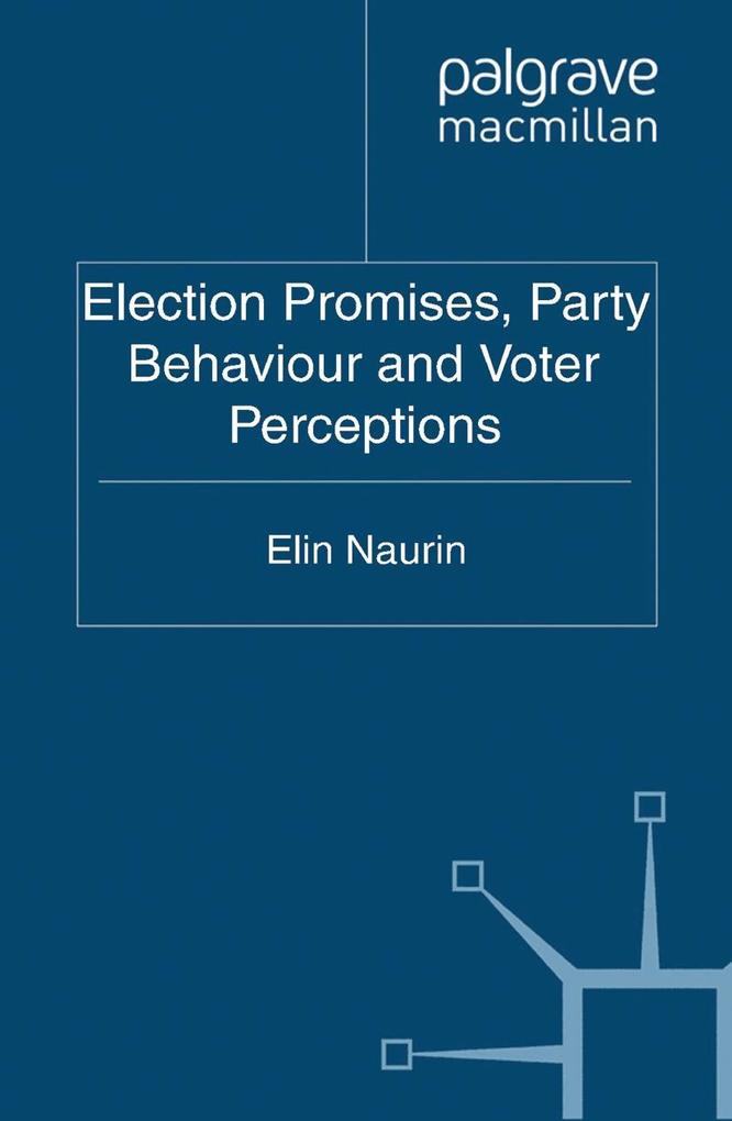 Election Promises Party Behaviour and Voter Perceptions