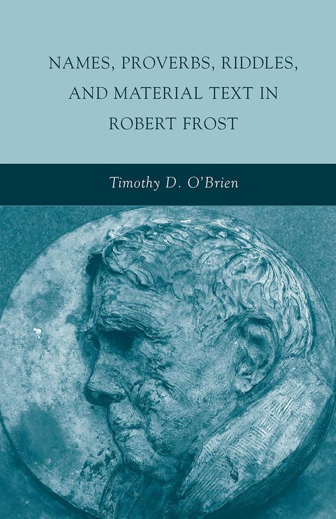 Names Proverbs Riddles and Material Text in Robert Frost