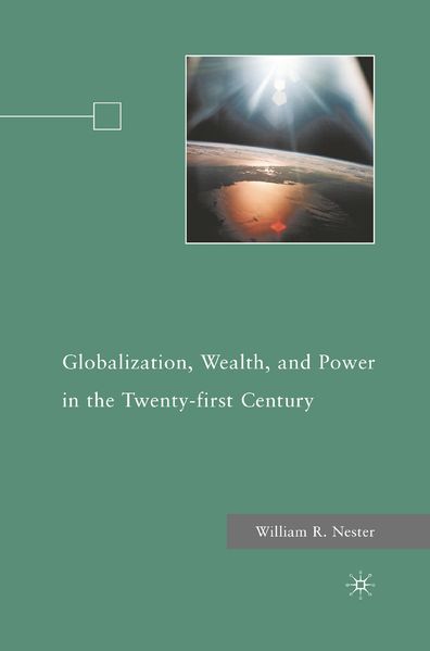 Globalization Wealth and Power in the Twenty-first Century