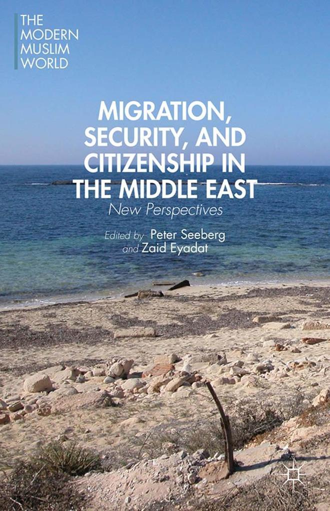 Migration Security and Citizenship in the Middle East